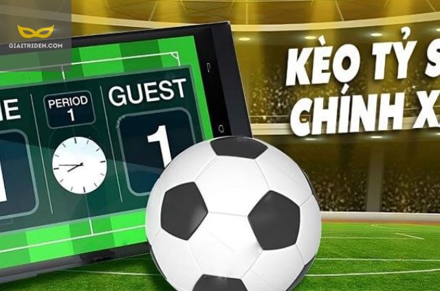 tỷ lệ cá cược tỷ số